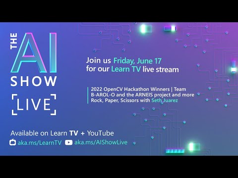 AI Show Live - Episode 59 - 2022 OpenCV Hackathon Winners and More!