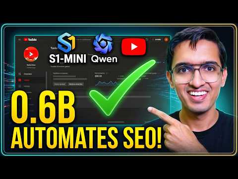 S1-mini: This Qwen 0.6B Distill Just Automated My Entire YouTube SEO!