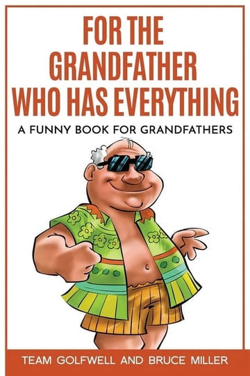 for-the-grandfather-who-has-everything-a-funny-book-for-grandfathers-book-1