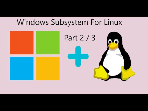 Windows Subsystem for Linux Part Two: Setting up WSL