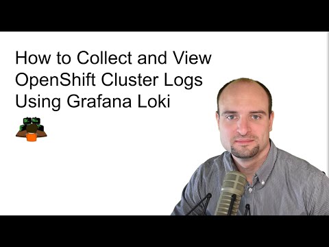 How to Collect and View OpenShift Cluster Logs Using Grafana Loki