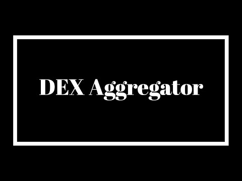 DEX Aggregators