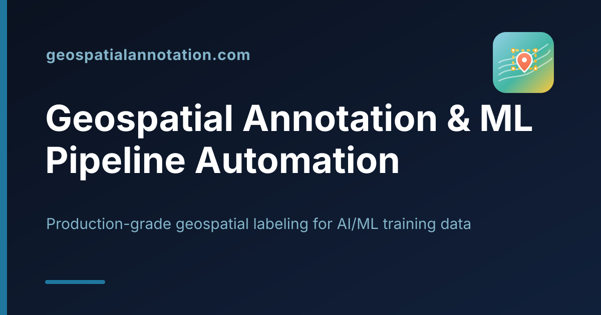 Geospatial Annotation — annotate, version, and ship geospatial ML datasets with confidence