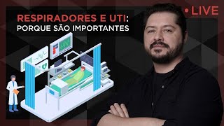 Live 21/04 - Respiradores e UTI: Por que são importantes? Com o médico Carlos Pompilio