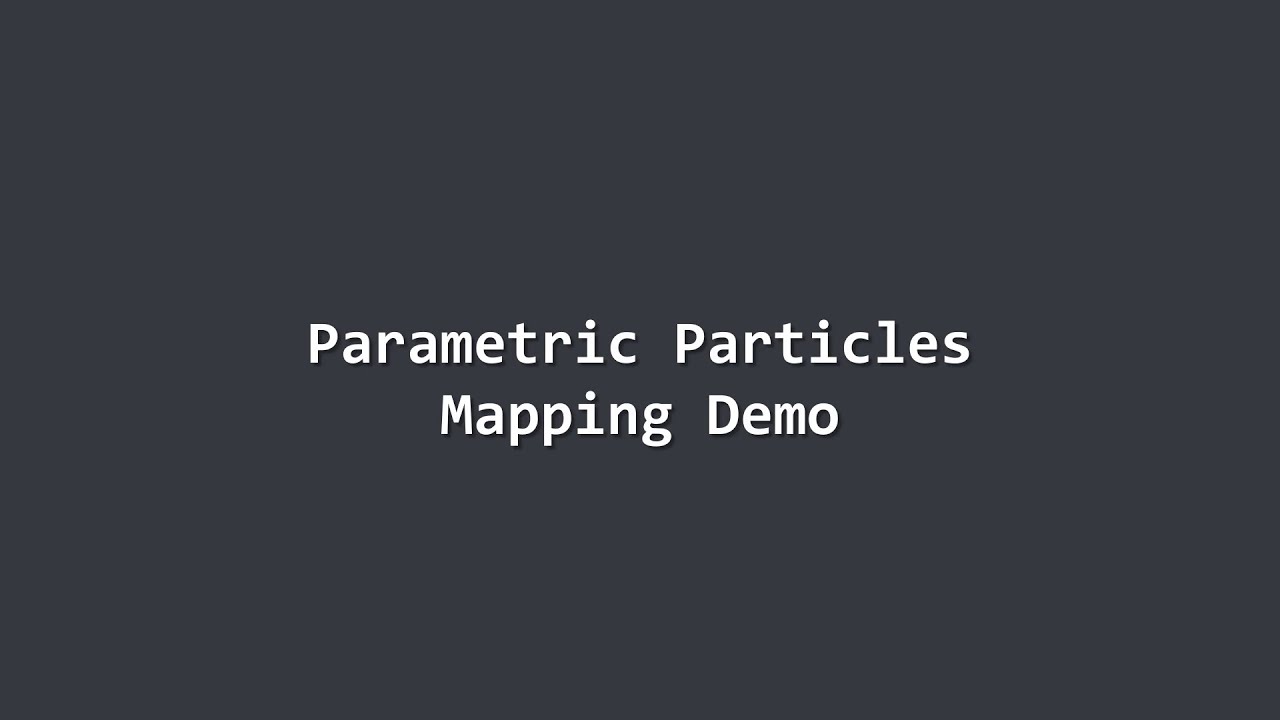 Parametric Particles Mapping Demo