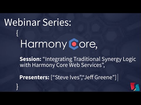 VIDEO: Integrating Traditional Synergy Logic with Harmony Core Web Services