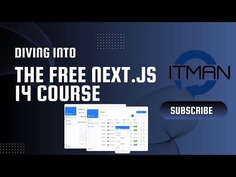 IT Man - First Impressions: Diving into the Free Next.js 14 Course [Vietnamese]