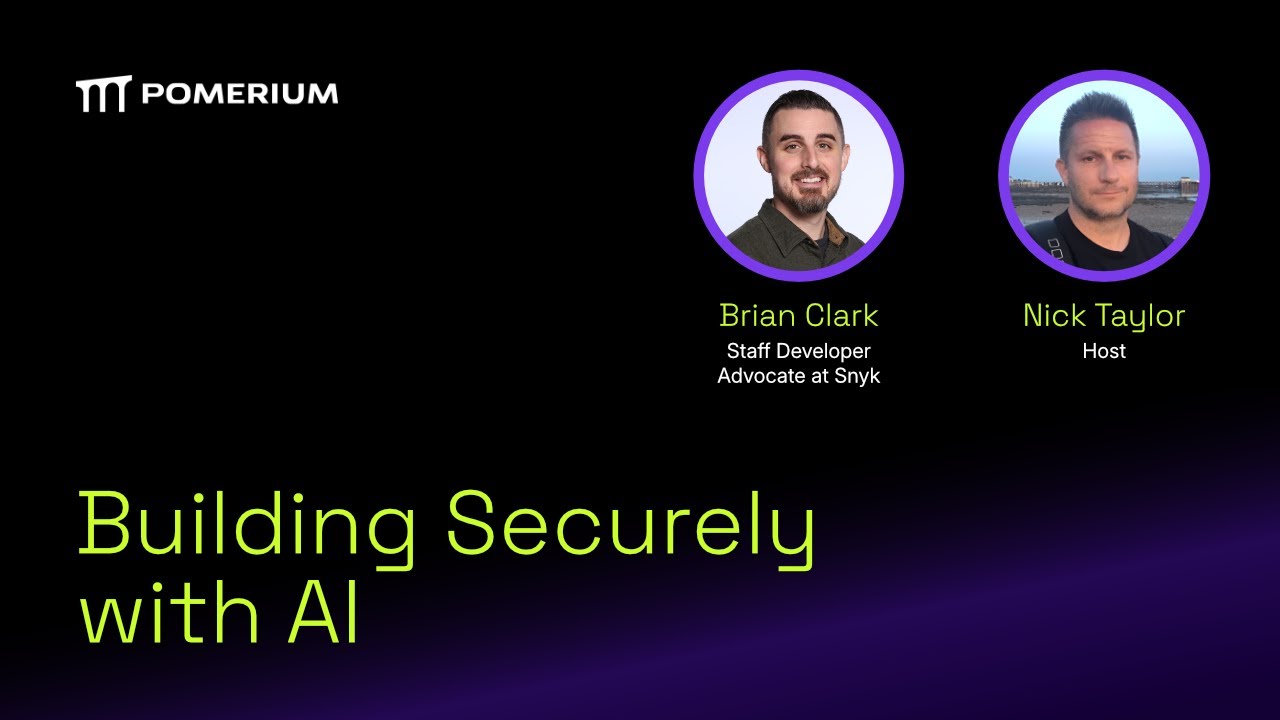 Building Securely with AI - Brian Clark - Tue, Apr 28, 05:00 PM UTC