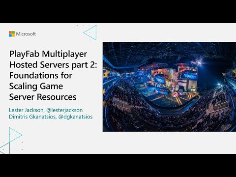 PlayFab Multiplayer Hosted Servers part 2: Foundations for Scaling Game Server Resources