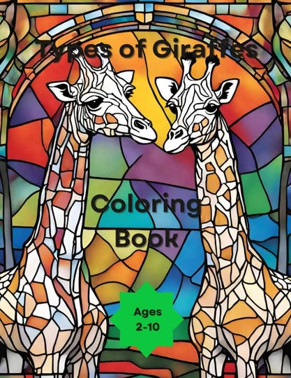 types-of-giraffes-giraffe-coloring-book-for-ages-2-10-in-a-glass-art-format-book-1