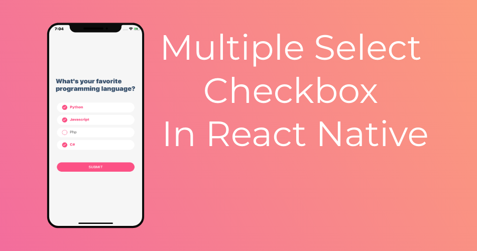 Multiple Select Checkbox In React Native Featured Image