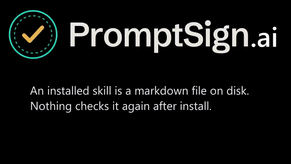 A signed skill is tampered with after install, and verification catches it