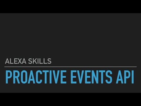 Get started with Amazon Alexa Skills Proactive Events API