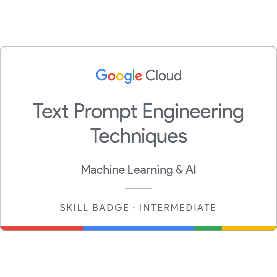 Text Prompt Engineering Techniques Skill Badge