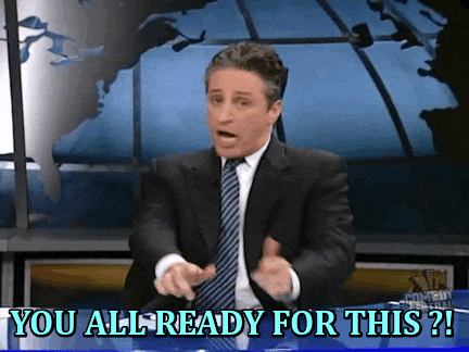 "you all ready for this" gif featuring jon stewart from giphy