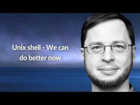 Unix shell - We can do better now