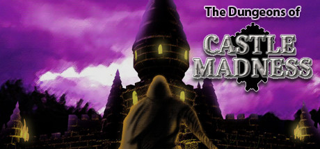 The Dungeons of Castle Madness