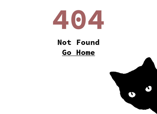 404 page, white background, centered column, at the top the status code 404 is shown with in red color, below it the message 'not found' in black color and below it a button with the label 'Go home' underlined in black color, at the bottom right corner a silhouette of a black cat directly looking at the user