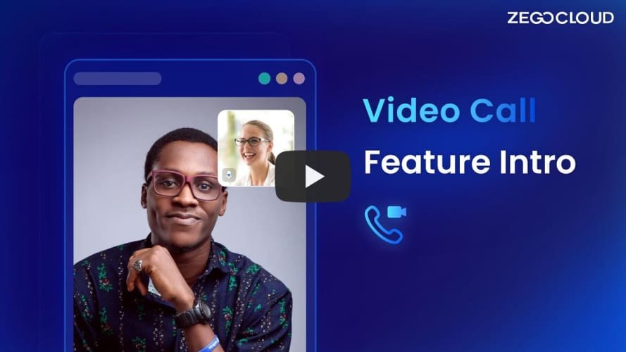 ZEGOCLOUD Video Call Feature Intro