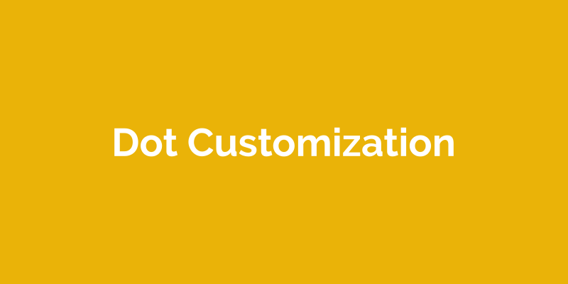 Dot Customization Demo