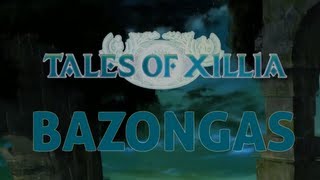 Tales of Xillia - BAZONGAS