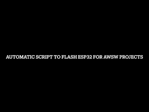 AWSW ESP32 flash script