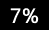 7%