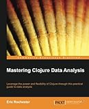 Mastering Clojure Data Analysis