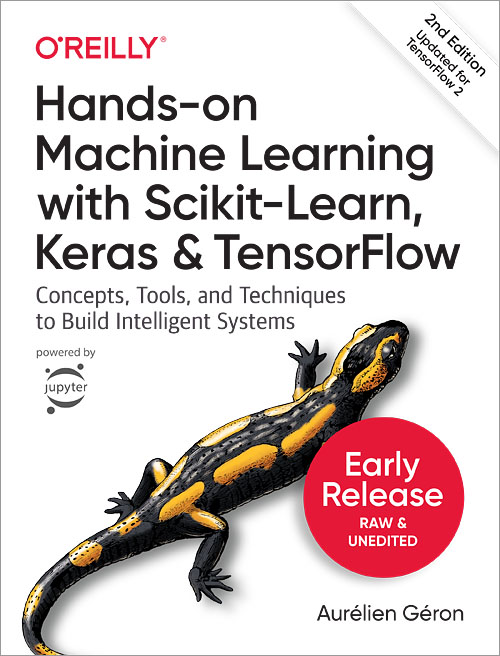 Hands-on Machine Learning with Scikit-Learn, Keras, and TensorFlow, 2nd Edition