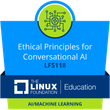 LFS118: Ethical Principles for Conversational AI