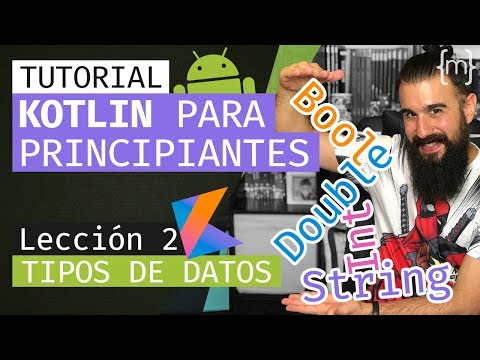 KOTLIN: Curso ANDROID desde CERO - TIPOS DE DATOS