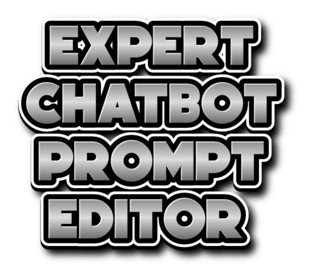 👷Expert 🤖Chatbot Prompt Editor🛠️