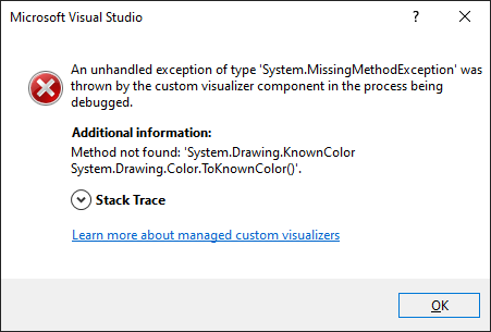 An unhandled exception of type 'System.MissingMethodException' was thrown by the custom visualizer component in the process being debugged.