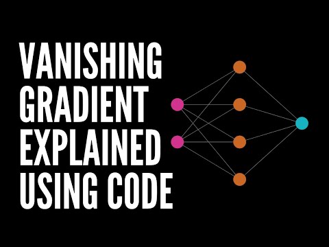 Vanishing Gradient explained using Code!