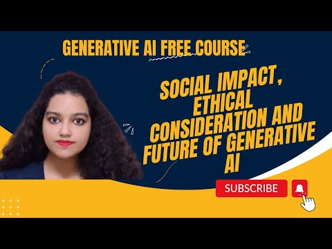 Social impact, ethical considerations and future