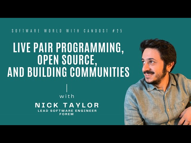 #25: Live Pair Programming, Open Source, and Building Communities with Nick Taylor