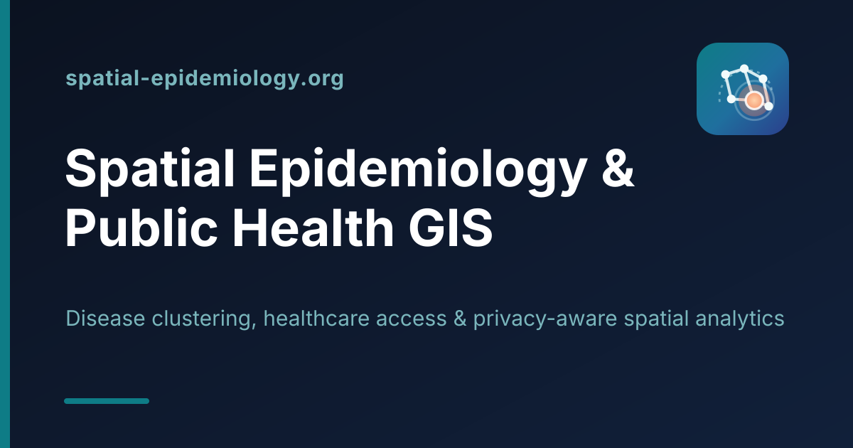 Spatial Epidemiology & Public Health GIS Automation