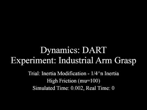 DART - Industrial Arm Grasp - 1/4^n Inertia - High Friction