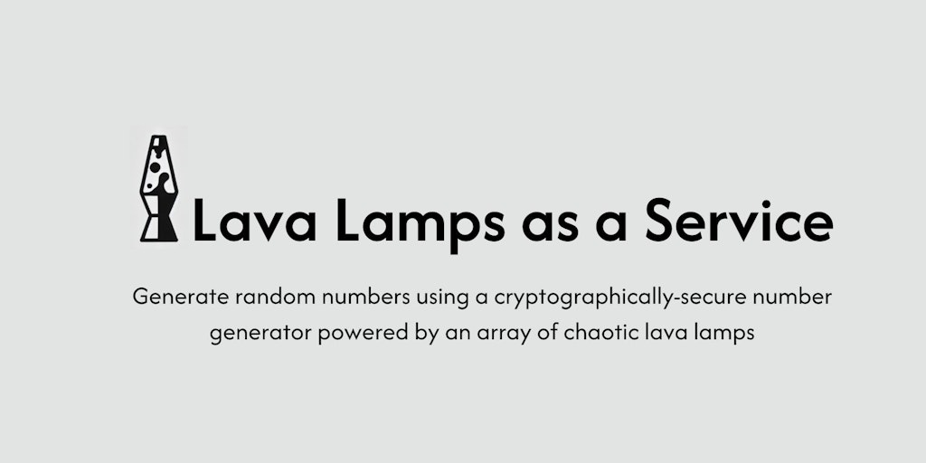 Lava Lamps as a Service