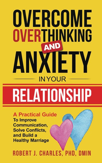 overcome-overthinking-and-anxiety-in-your-relationship-a-practical-guide-to-improve-communication-so-1