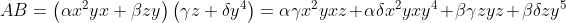 AB=\left(\alpha x^2yx+\beta zy\right)\left(\gamma z+\delta y^4\right)=\alpha\gamma x^2yxz+\alpha\delta x^2yxy^4+\beta\gamma zyz+\beta\delta zy^5