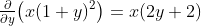 d/dy(x(1+y)^2) = x(2y+2)