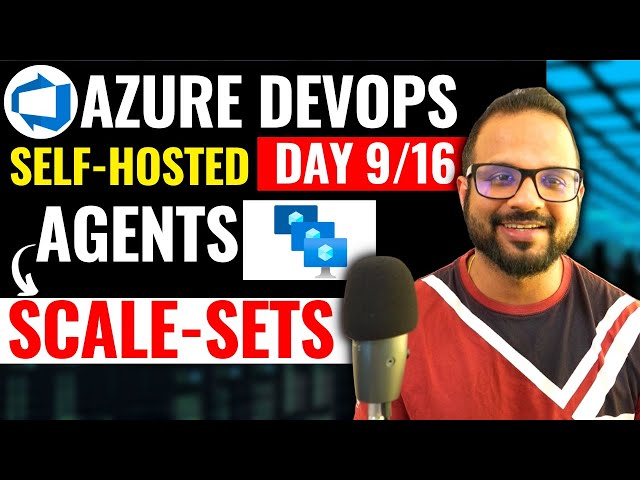 Day9/16 - Azure DevOps Self-hosted agents on Virtual Machine Scale Sets