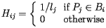 [  H_{ij}=\left{\begin{array}{ll}1/l_{j} &  \hbox{if } P_j\in B_i \ 0 & \hbox{otherwise} \end{array}\right.  ] 