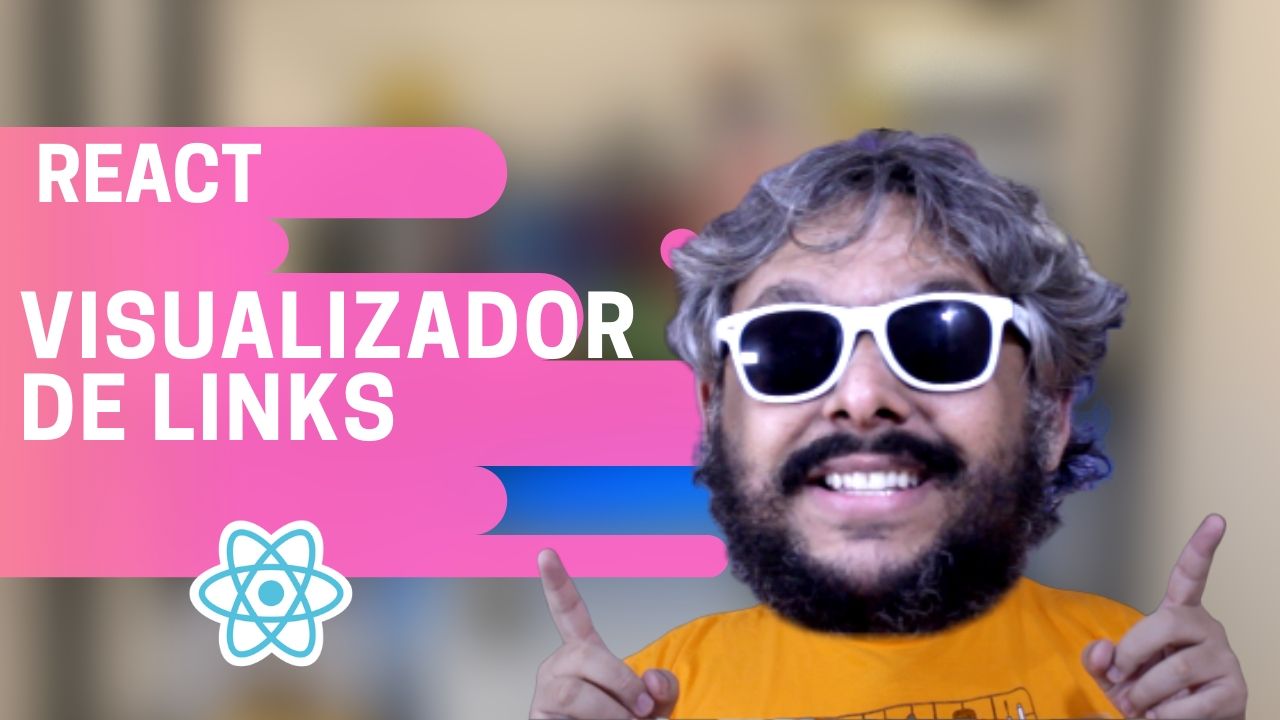 new Video(); Criando um visualizador de Links com REACT