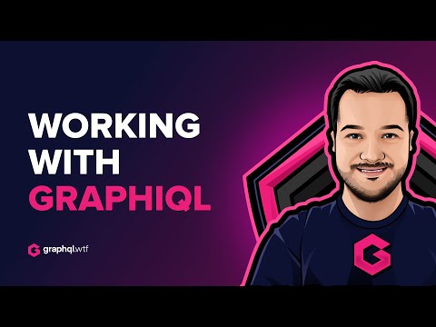 Working with GraphiQL