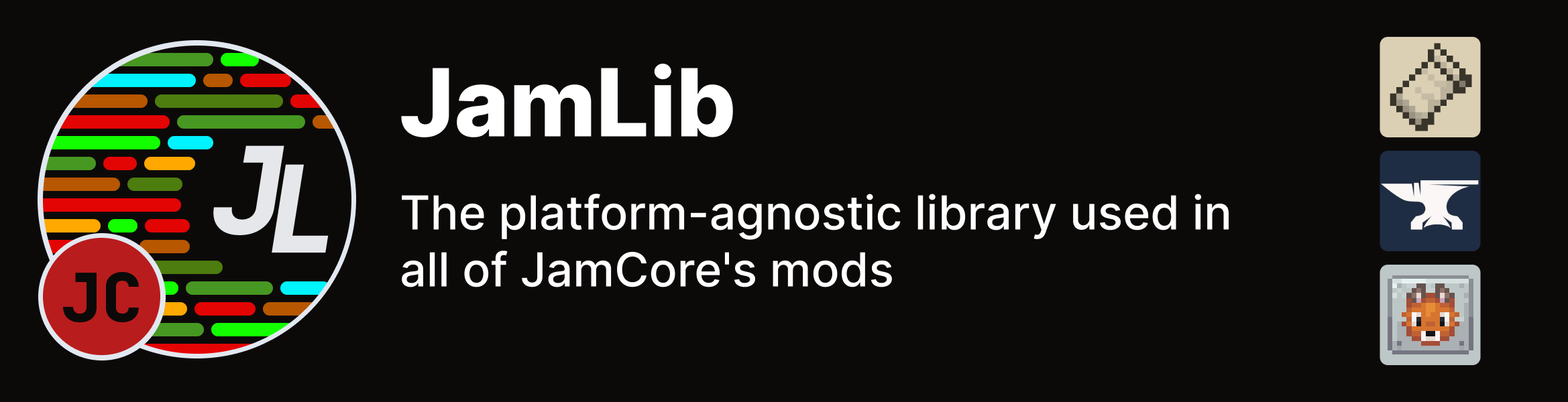 JamLib: The platform-agnostic library used in all of JamCore's mods