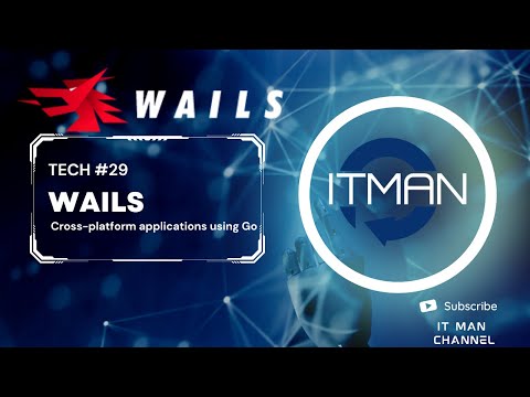 IT Man - Tech #29 - Wails - Build beautiful cross-platform applications using Go [Vietnamese]