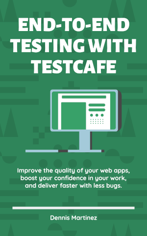 End-to-End Testing with TestCafe Book Cover