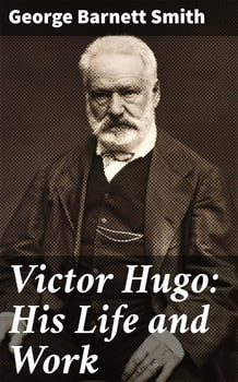 victor-hugo-his-life-and-work-745593-1
